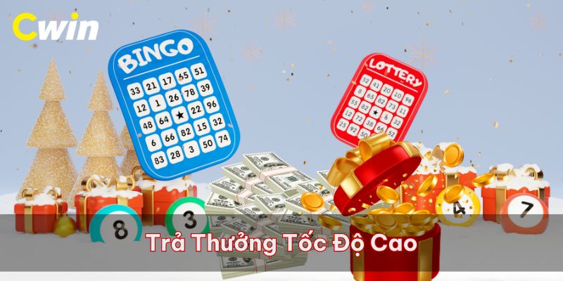 Cwin hỗ trợ trả thưởng tốc độ cao 